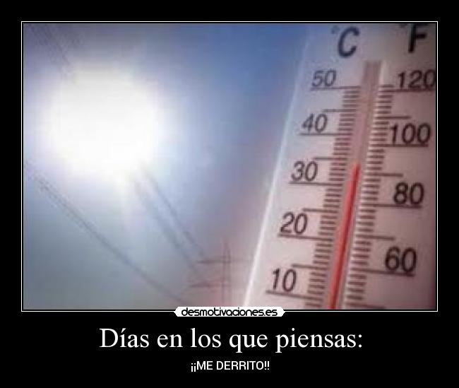 Días en los que piensas: -
