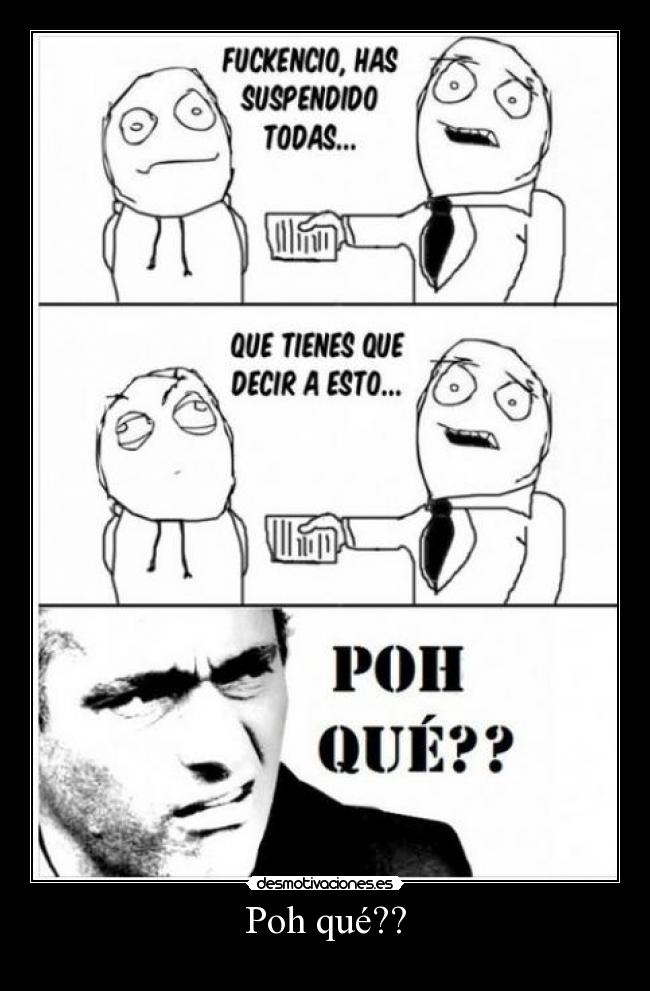 Poh qué?? - 