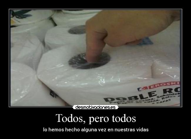 Todos, pero todos -