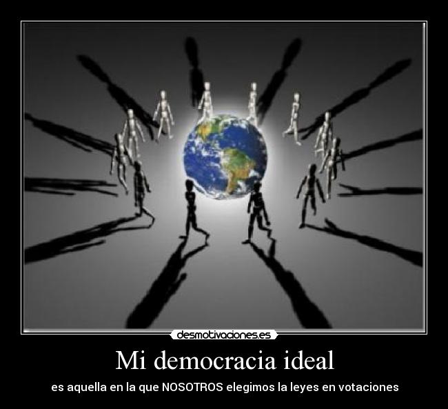 Mi democracia ideal - 