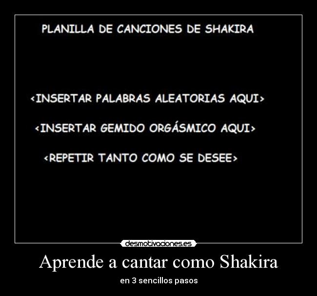Aprende a cantar como Shakira Desmotivaciones