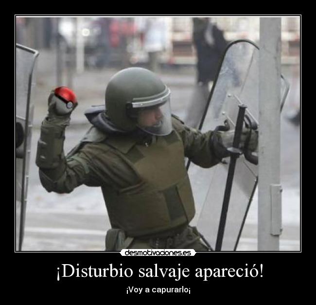 ¡Disturbio salvaje apareció! -