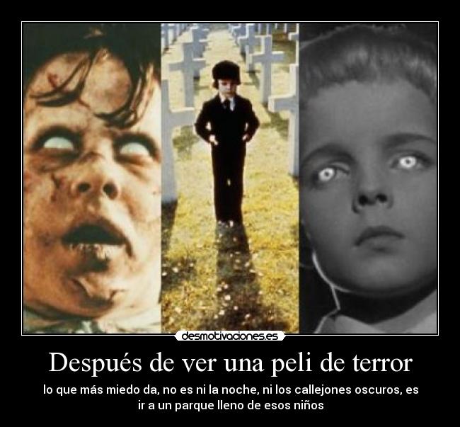 Después de ver una peli de terror -