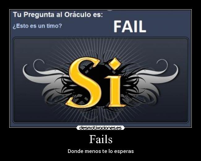 Fails -