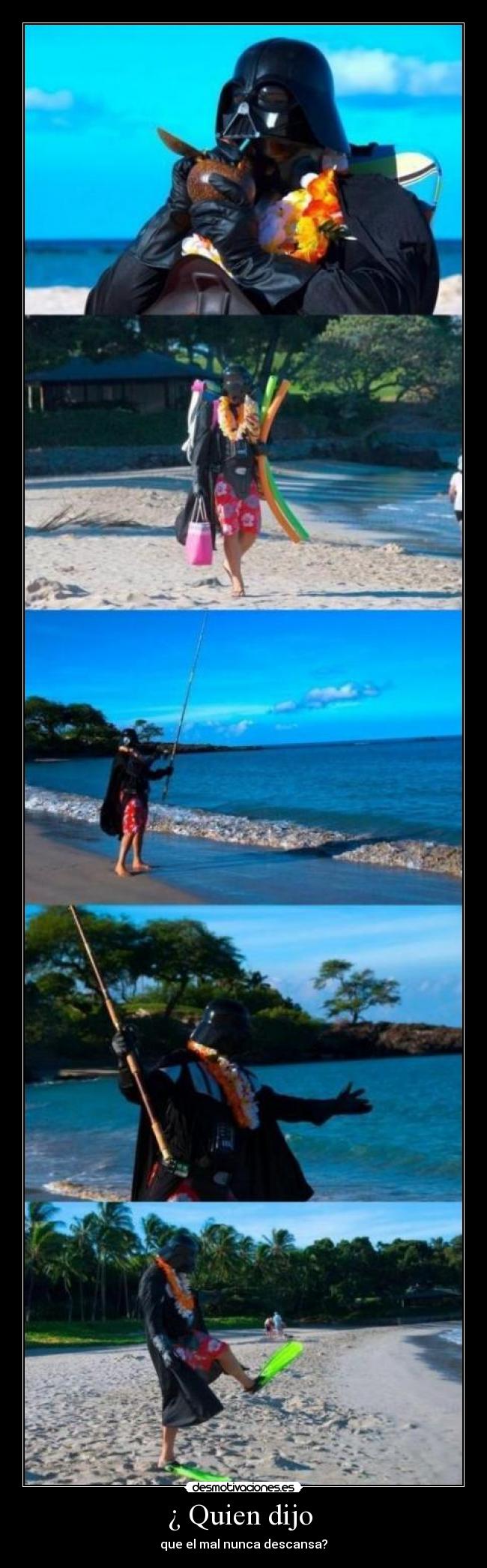 ¿ Quien dijo - que el mal nunca descansa?