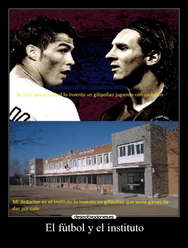 El fútbol y el instituto -