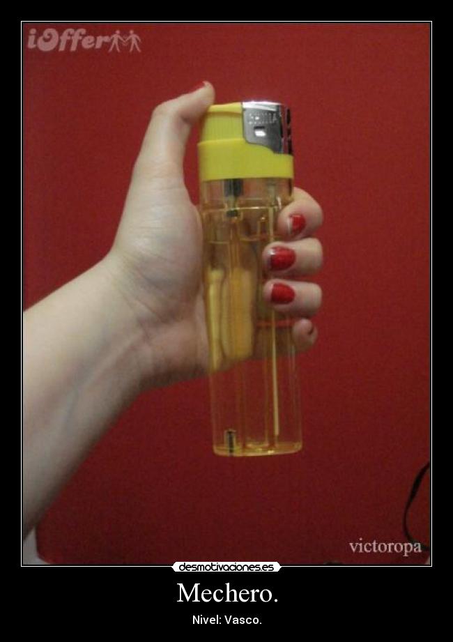 Mechero. - Nivel: Vasco.