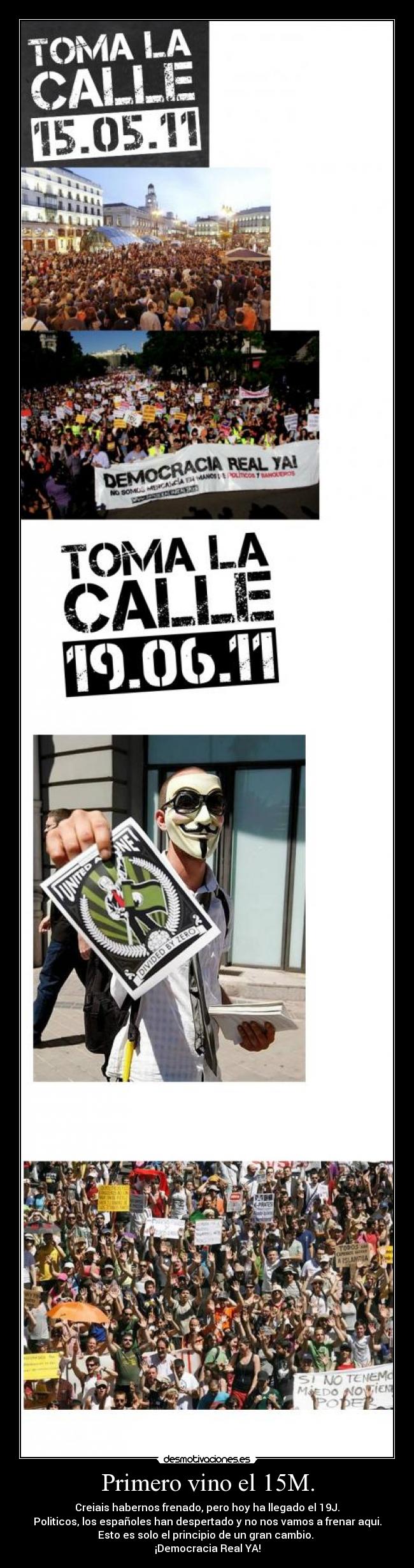 Primero vino el 15M. - 