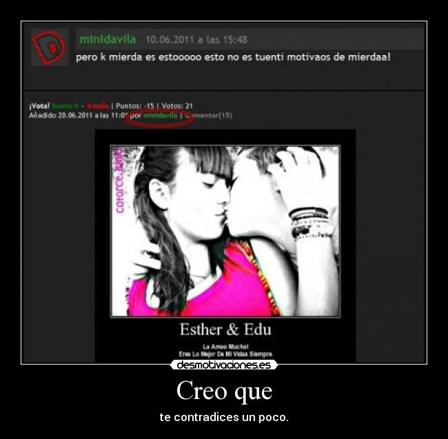 Creo que - te contradices un poco.