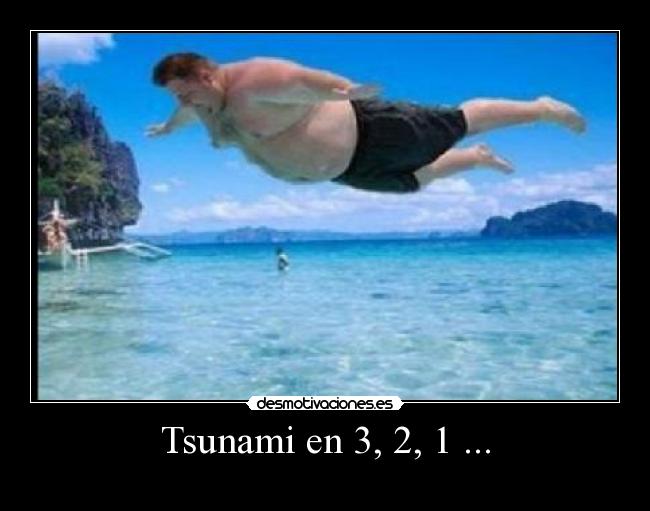 Tsunami en 3, 2, 1 ... - 