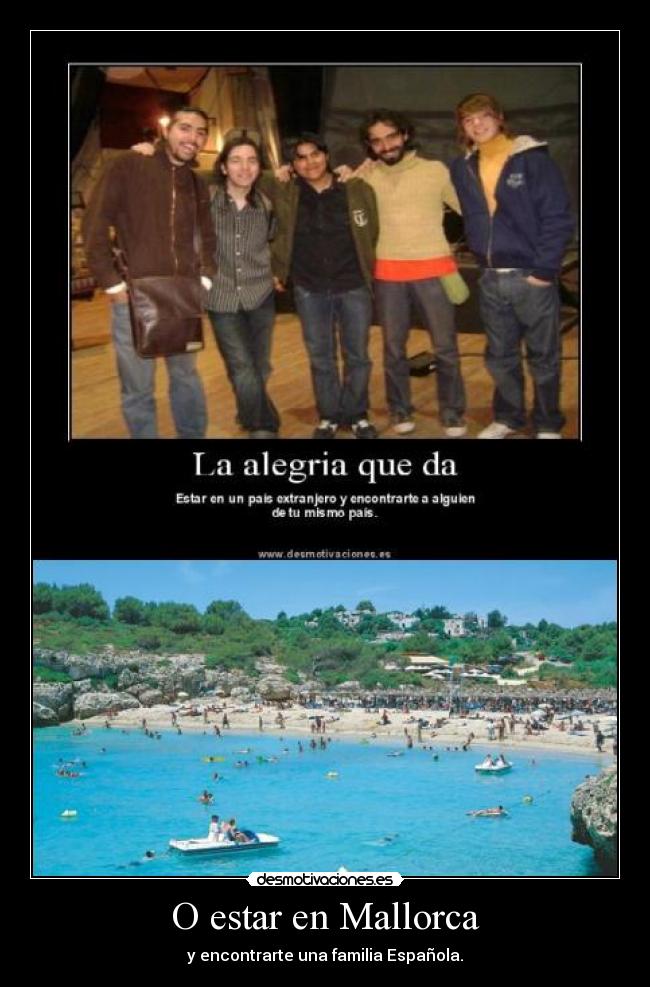 O estar en Mallorca - y encontrarte una familia Española.