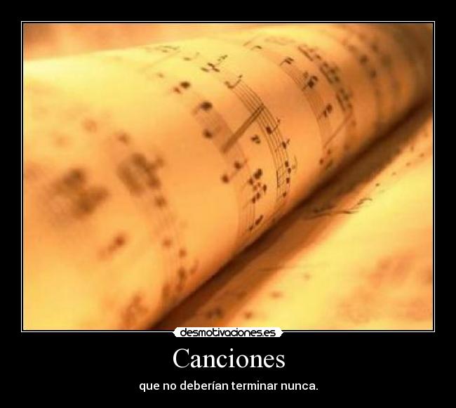 Canciones - que no deberían terminar nunca.