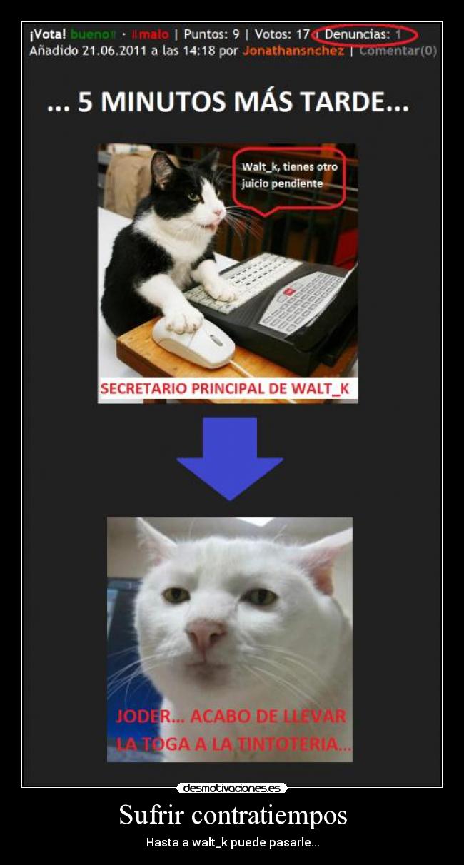 Sufrir contratiempos - Hasta a walt_k puede pasarle...
