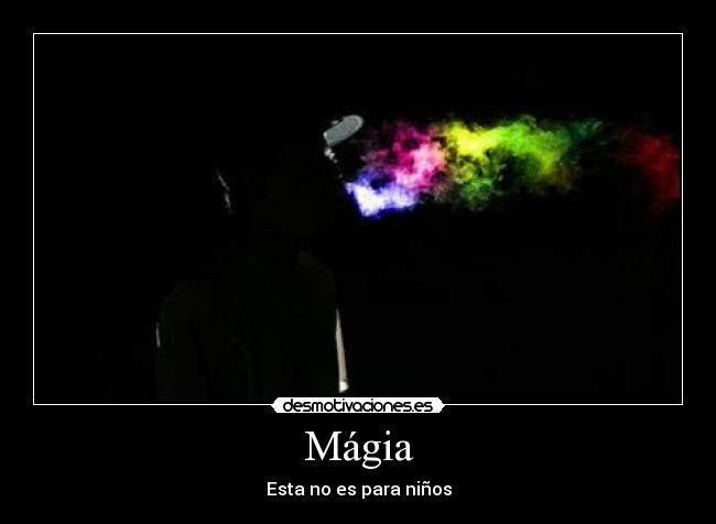 Mágia - Esta no es para niños