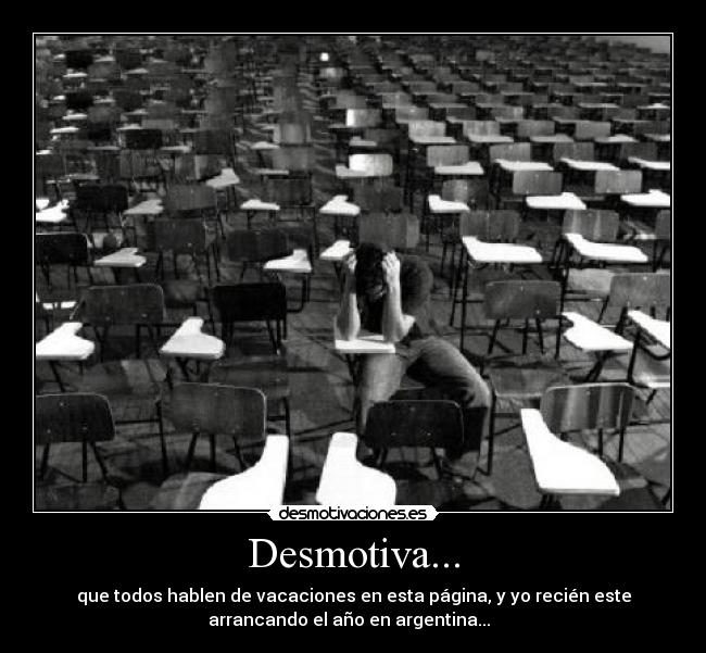 Desmotiva... -