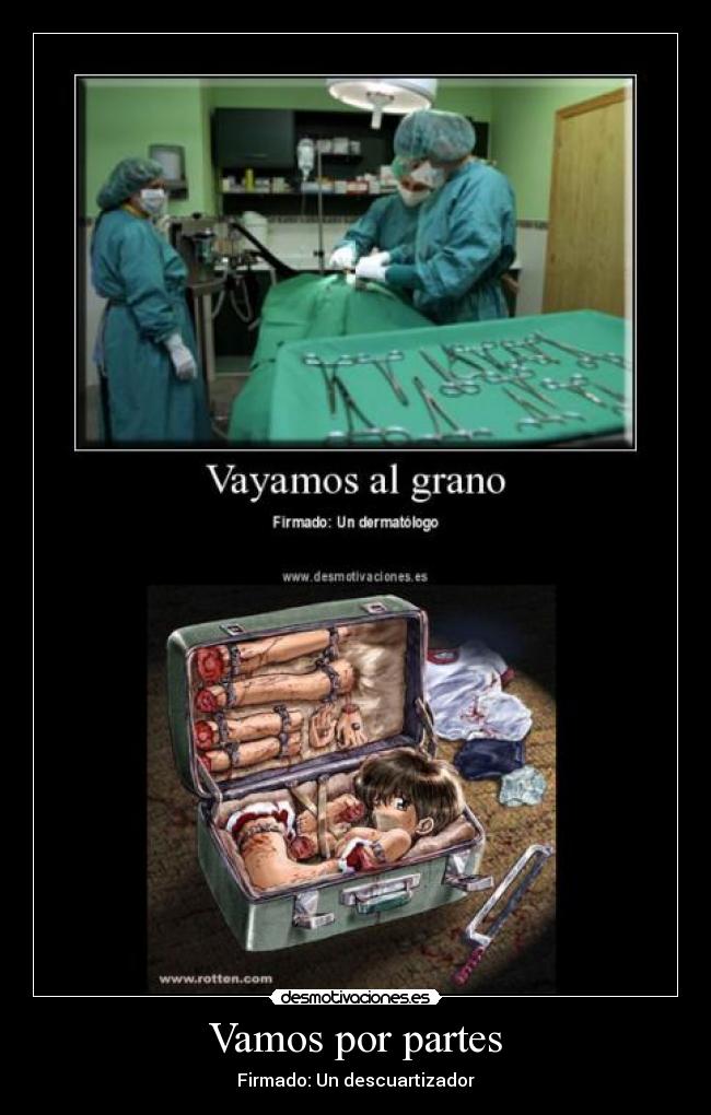 Vamos por partes - Firmado: Un descuartizador