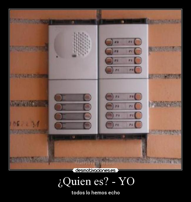 ¿Quien es? - YO - 