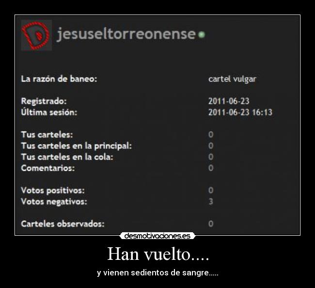 Han vuelto.... - y vienen sedientos de sangre.....