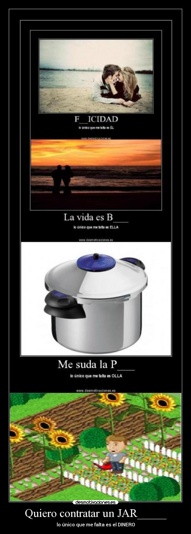 Quiero contratar un JAR_____ - lo único que me falta es el DINERO