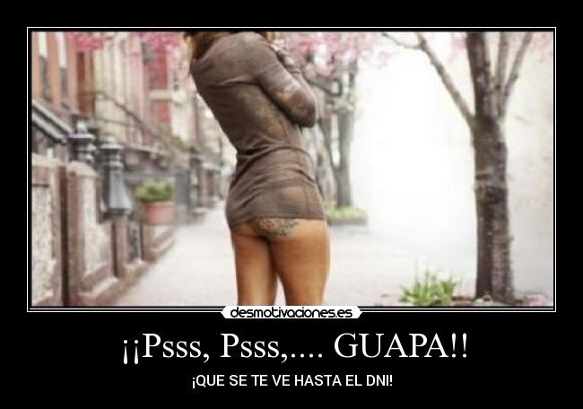 ¡¡Psss, Psss,.... GUAPA!! - 