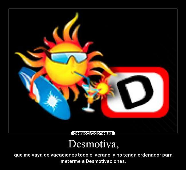 Desmotiva, - 