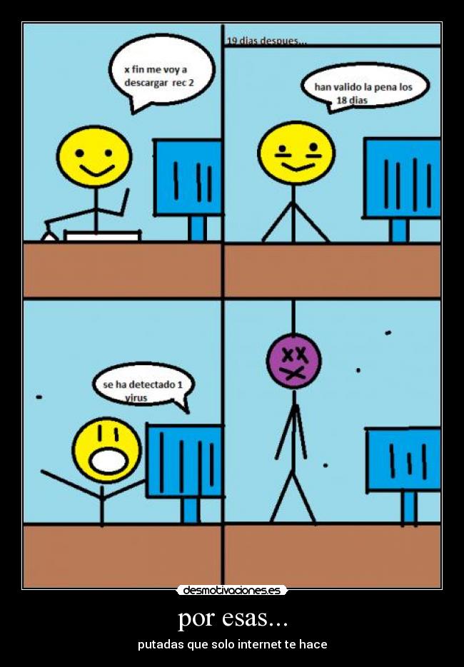 por esas... - putadas que solo internet te hace