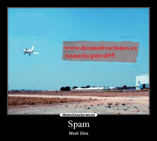Spam - Nivel: Dios