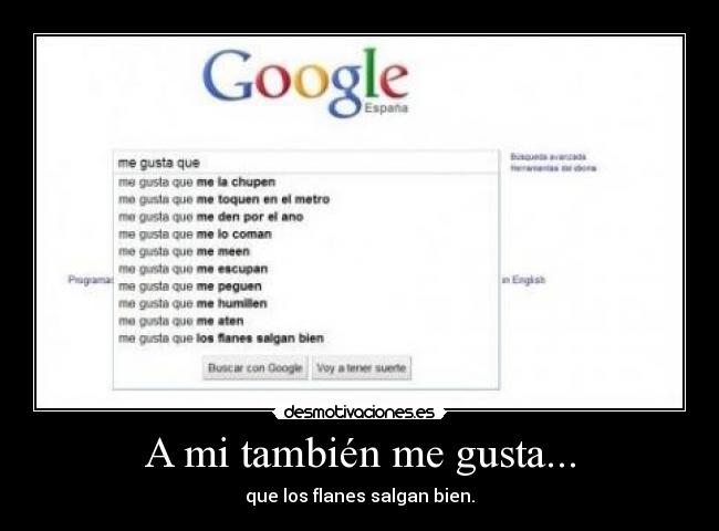A mi también me gusta... -