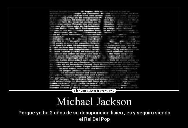 Michael Jackson - Porque ya ha 2 años de su desaparicion fisica , es y seguira siendo el Rel Del Pop