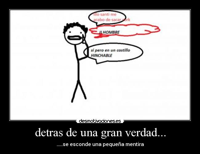 detras de una gran verdad... - 