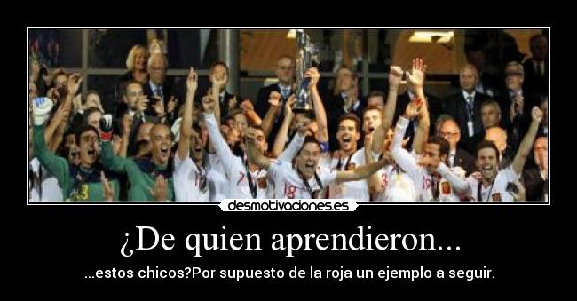 ¿De quien aprendieron... -