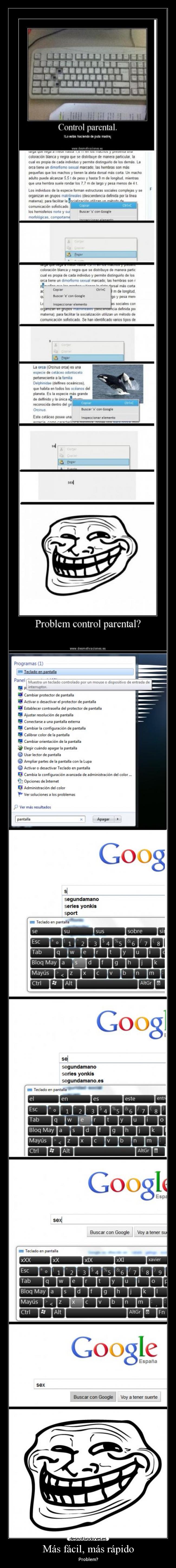 Más fácil, más rápido - Problem?