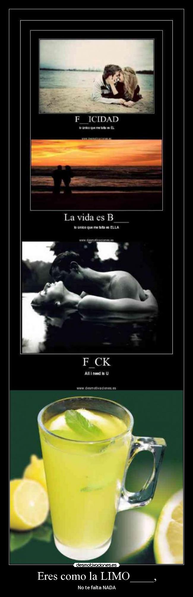 Eres como la LIMO____, -