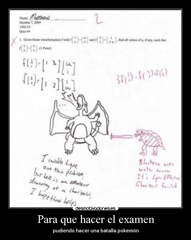 Para que hacer el examen - pudiendo hacer una batalla pokemón