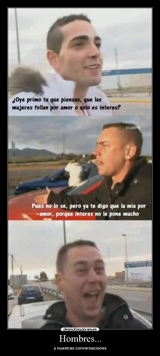 Hombres... - y nuestras conversaciones
