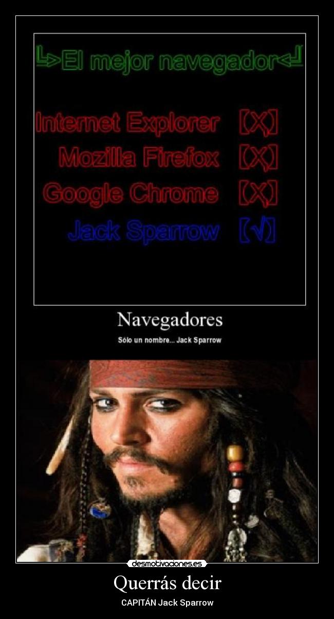 Querrás decir - CAPITÁN Jack Sparrow