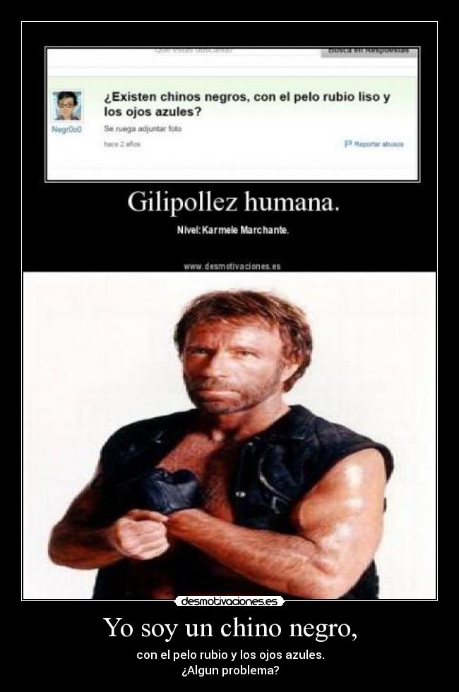 Yo soy un chino negro, - 