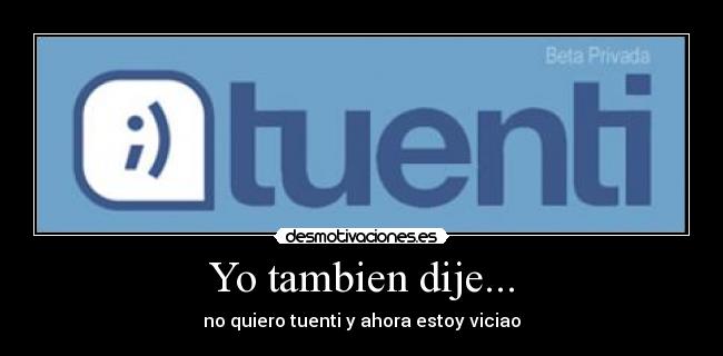 Yo tambien dije... - 