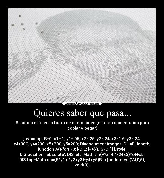 Quieres saber que pasa... -