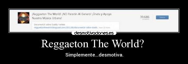 Reggaeton The World?  - Simplemente...desmotiva.