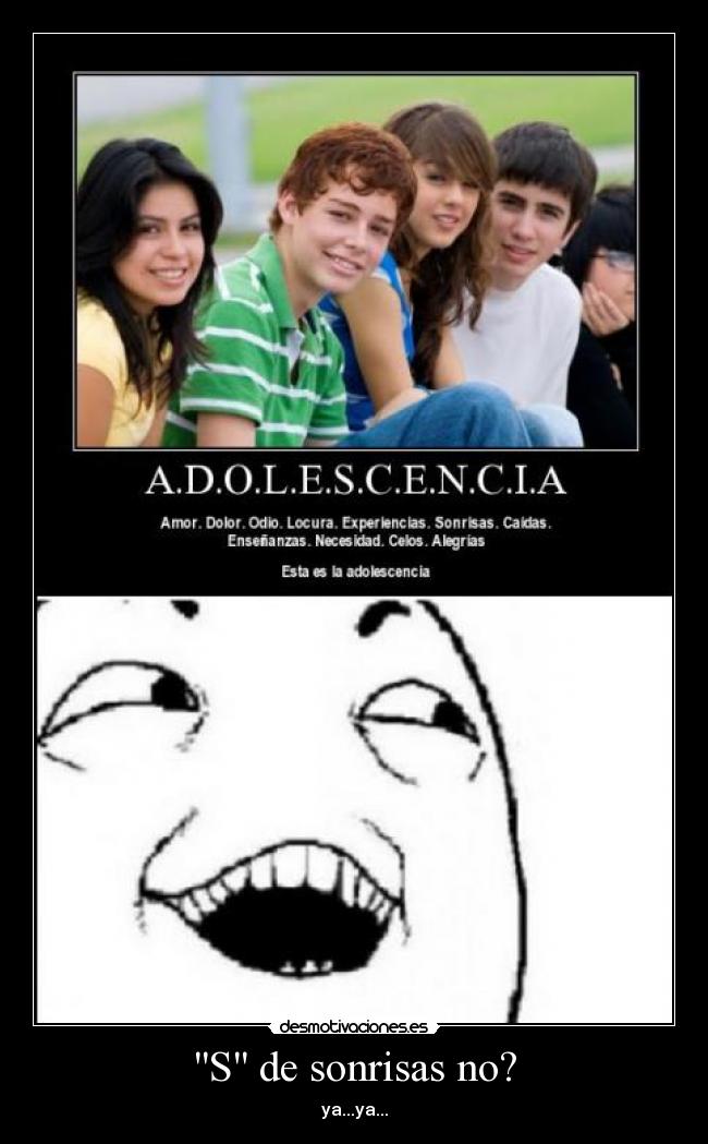 S de sonrisas no? -