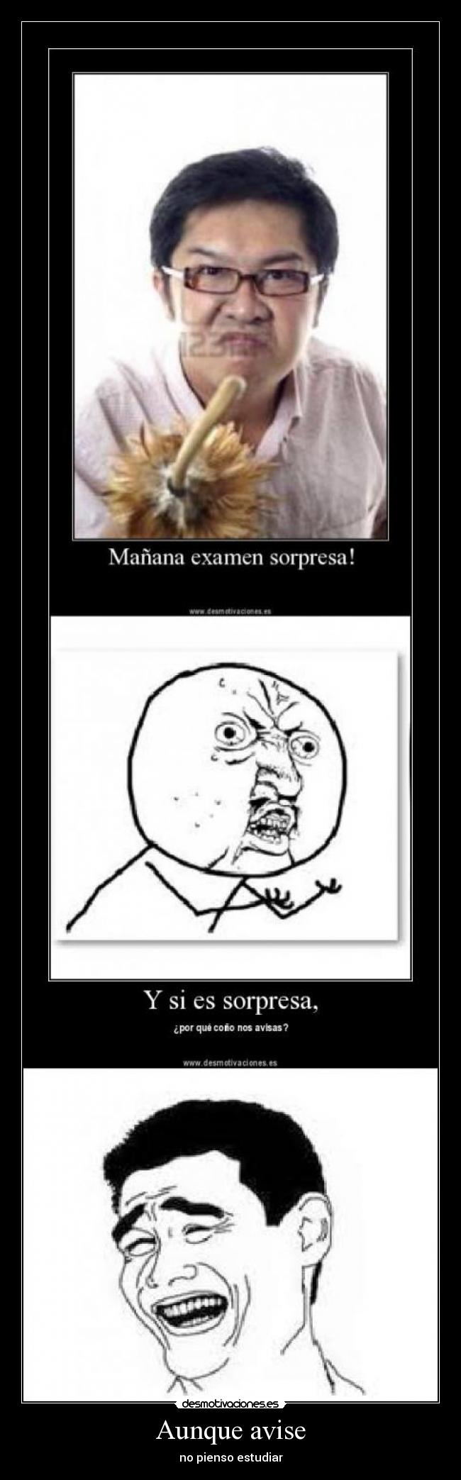 Aunque avise - no pienso estudiar