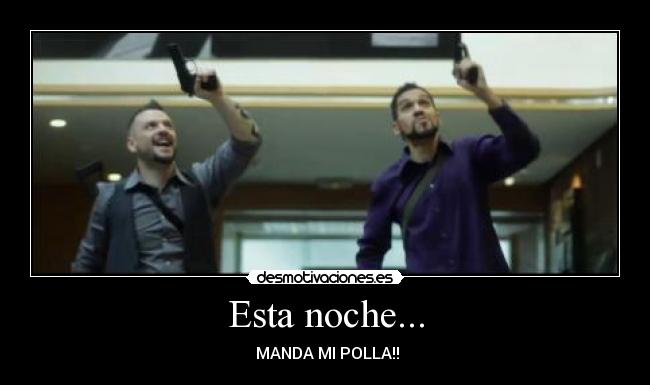 Esta noche... -