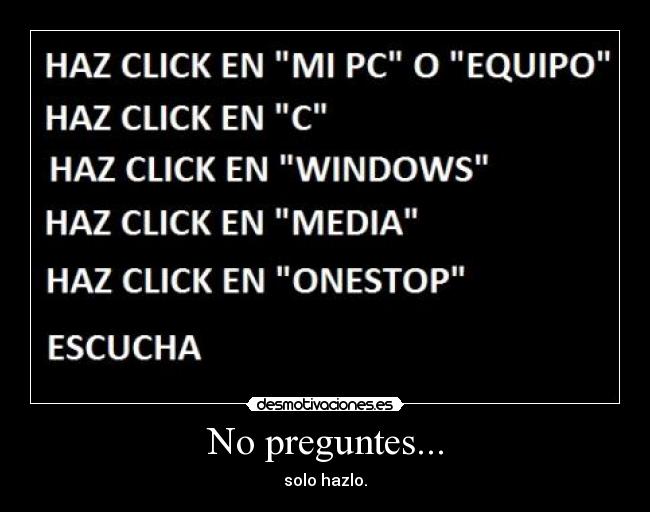 carteles preguntes solo hazlo onestop desmotivaciones