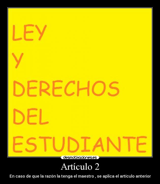 Artículo 2 - En caso de que la razón la tenga el maestro , se aplica el artículo anterior
