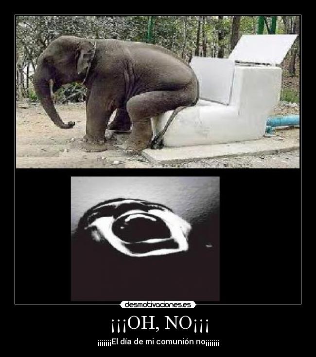 ¡¡¡OH, NO¡¡¡ - ¡¡¡¡¡¡¡El día de mi comunión no¡¡¡¡¡¡¡