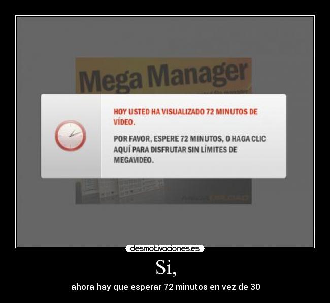 Si, - ahora hay que esperar 72 minutos en vez de 30