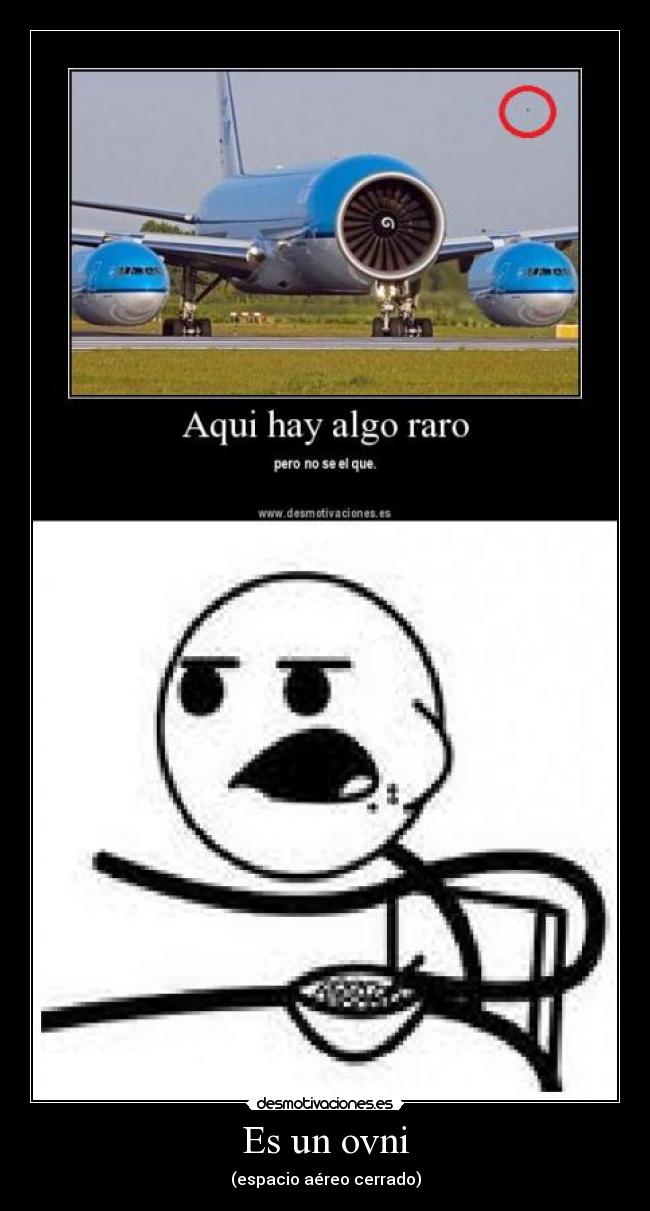 Es un ovni - (espacio aéreo cerrado)