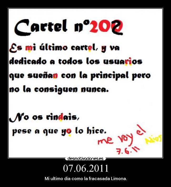 07.06.2011 - Mi ultimo dia como la fracasada Limona.