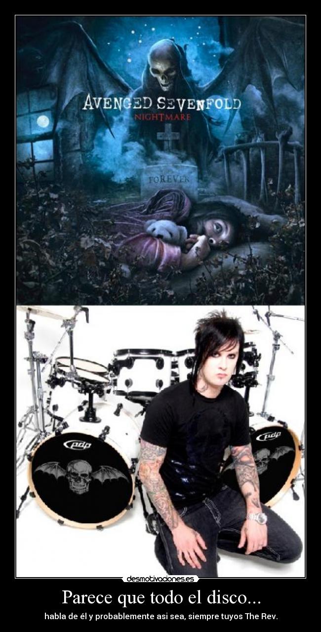 Parece que todo el disco... - habla de él y probablemente asi sea, siempre tuyos The Rev.